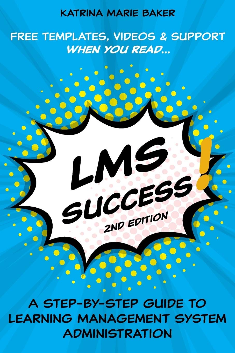 Product Image: LMS Success: A Step-by-Step Guide to Learning Management System Administration