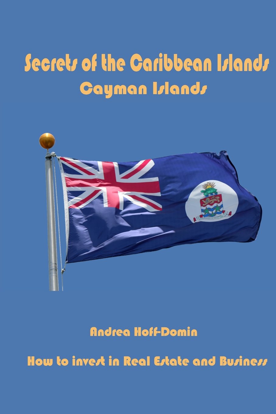 Secrets of the Caribbean Islands: Cayman Islands book