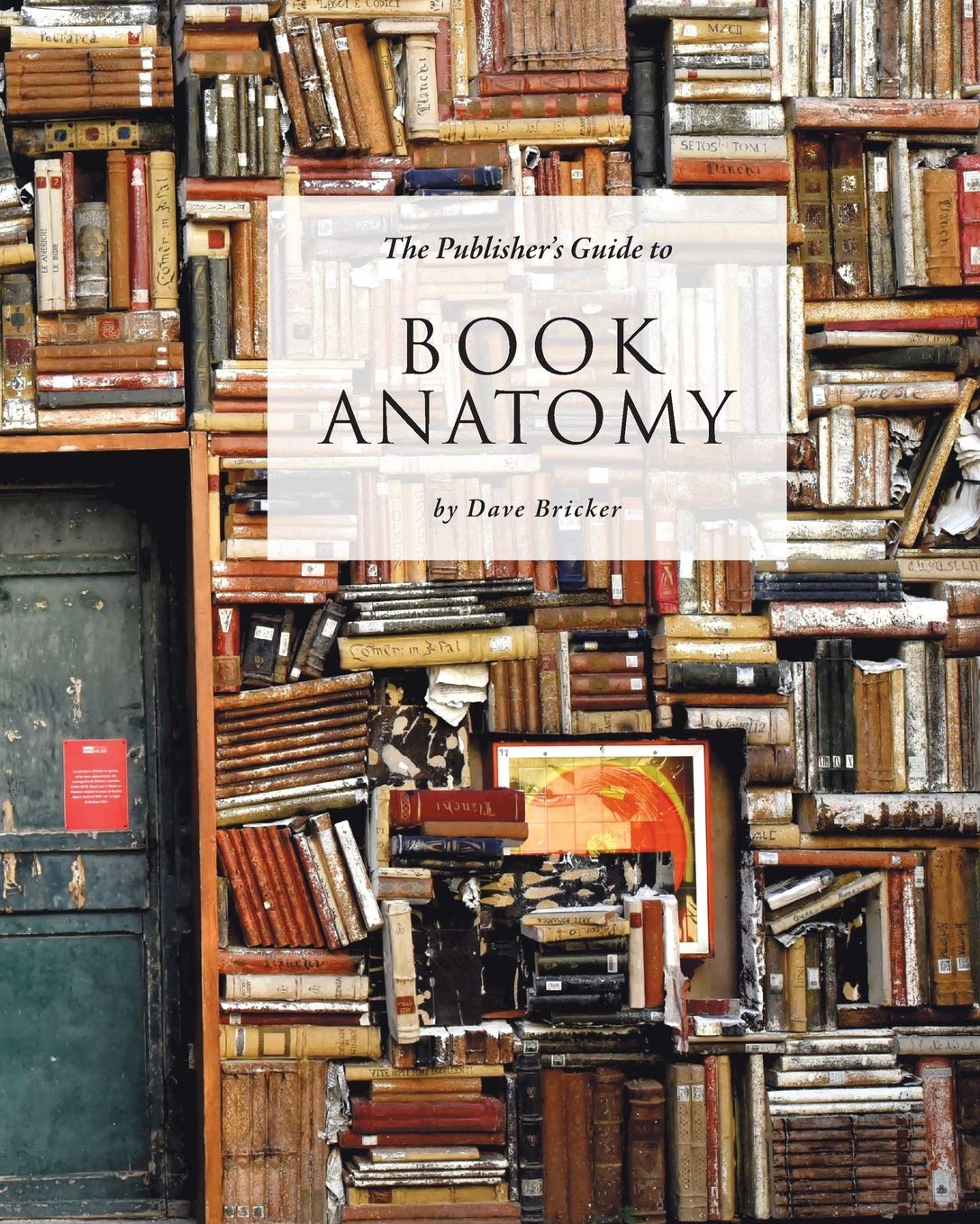 The Publisher's Guide to Book Anatomy Media & Communication