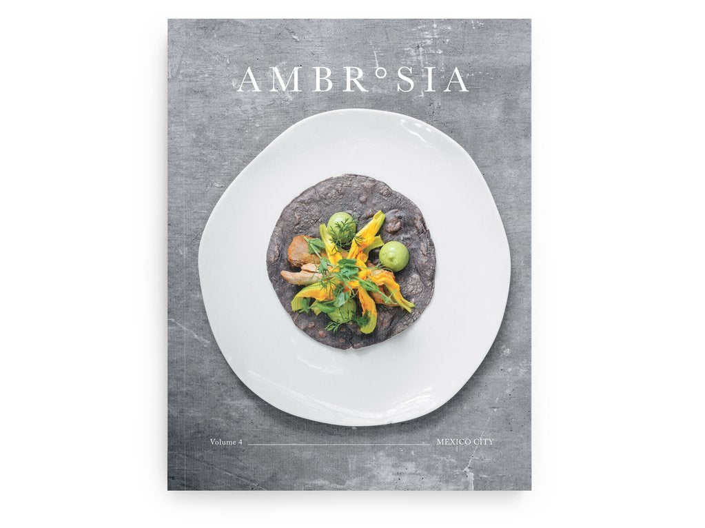 Ambrosia Volume 4: Mexico City Cooking & Enjoying