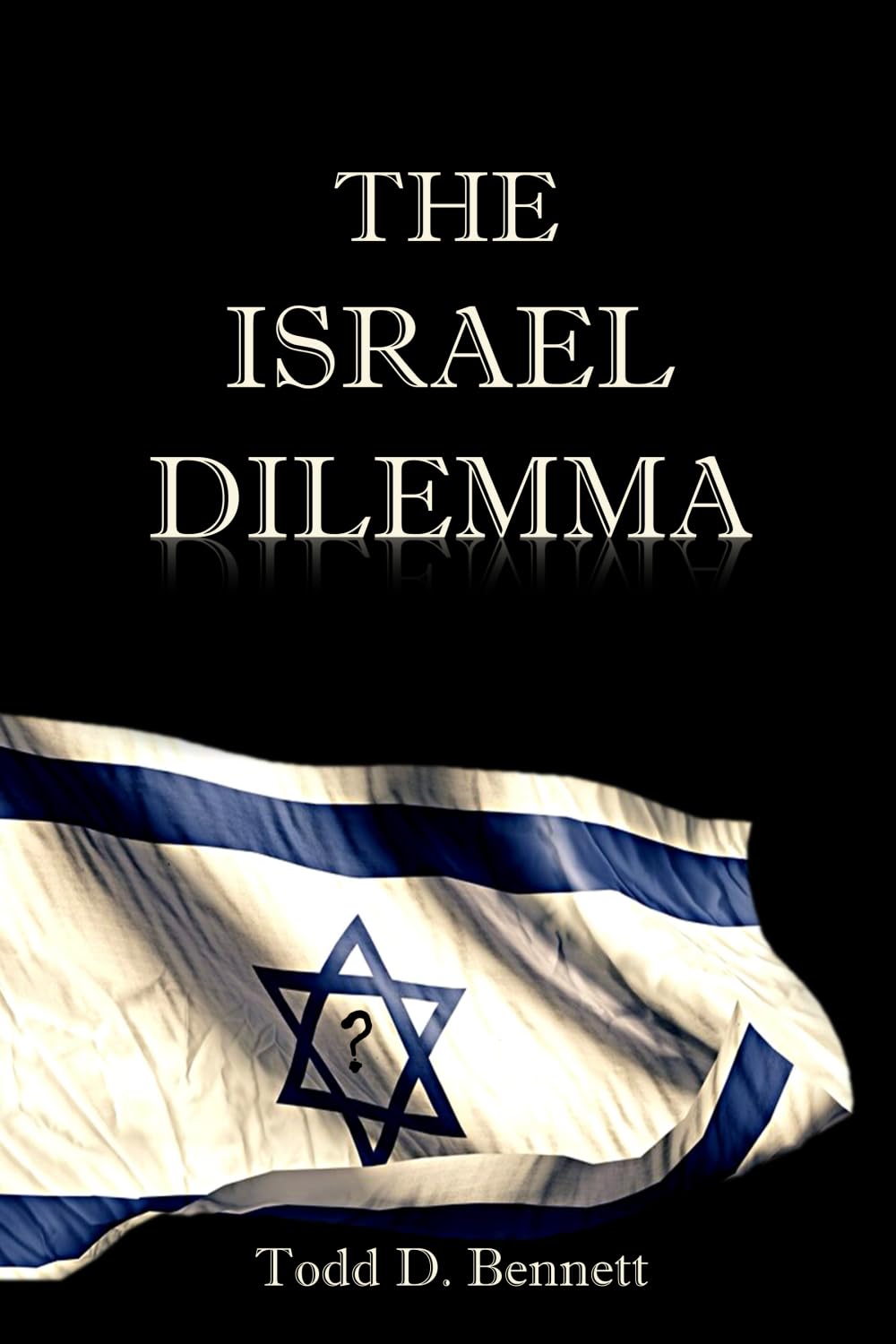 The Israel Dilemma: Making Sense of the Covenant Land and the Jewish State Religion & Esotericism