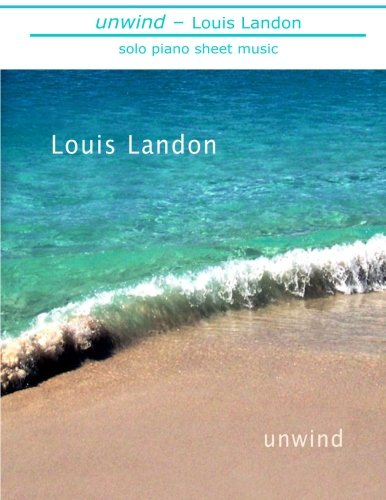 unwind: solo piano sheet music book Sheet Music