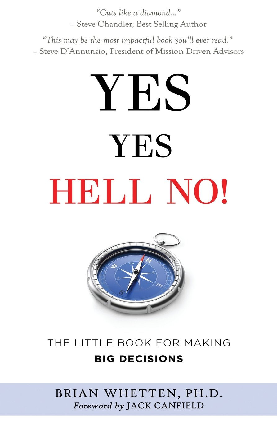Yes Yes Hell No: The Little Book for Making Big Decisions book