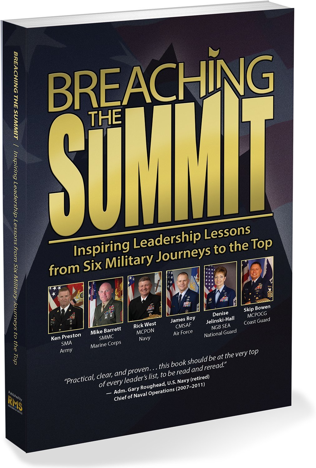 Breaching the Summit: Inspiring Leadership Lessons from Six Military Journeys to the Top Books