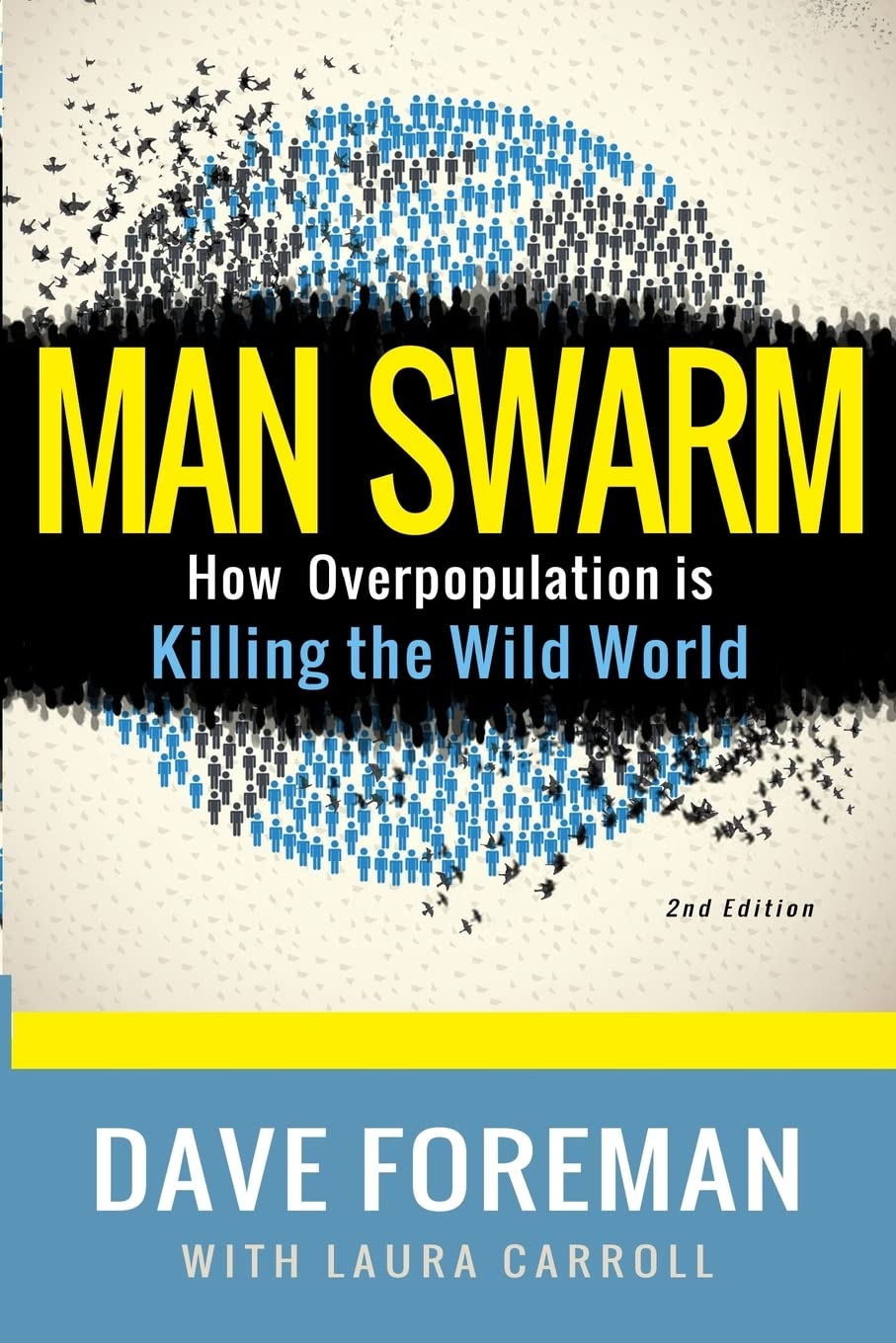 Man Swarm: How Overpopulation is Killing the Wild World Social Sciences