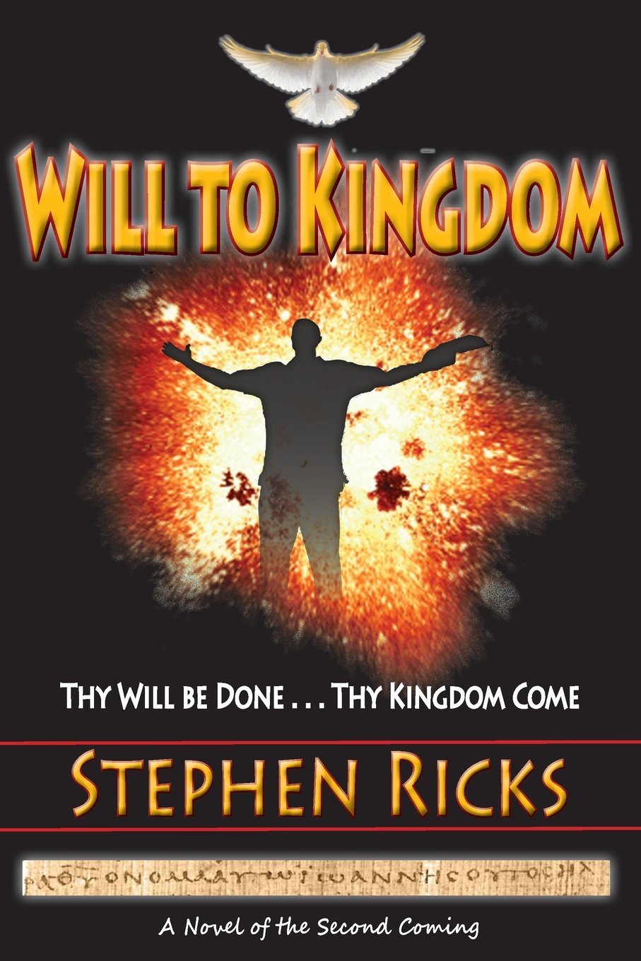 Will to Kingdom: Thy Will be Done . . . Thy Kingdom Come Contemporary literature