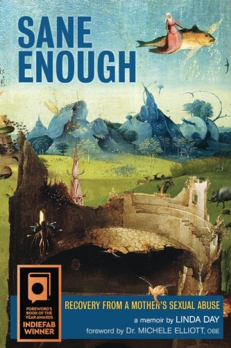 Sane Enough: Recovery from a Mother's Sexual Abuse Parents & Children