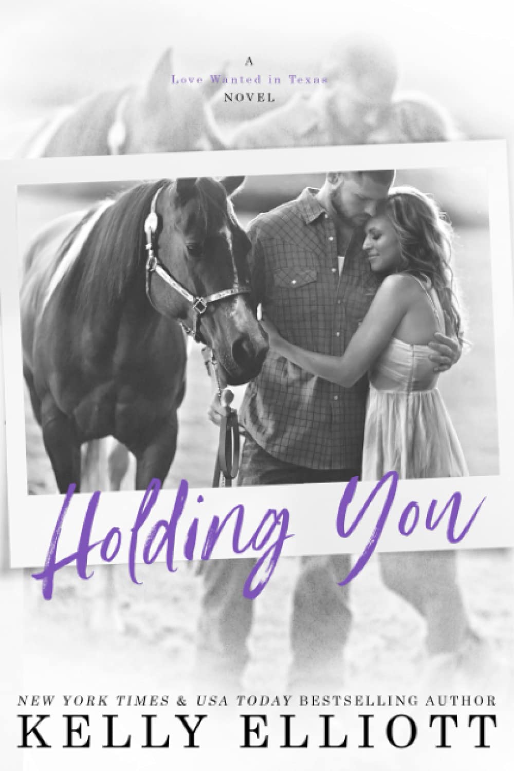 Holding You (Love Wanted in Texas, Band 3) Contemporary Romance