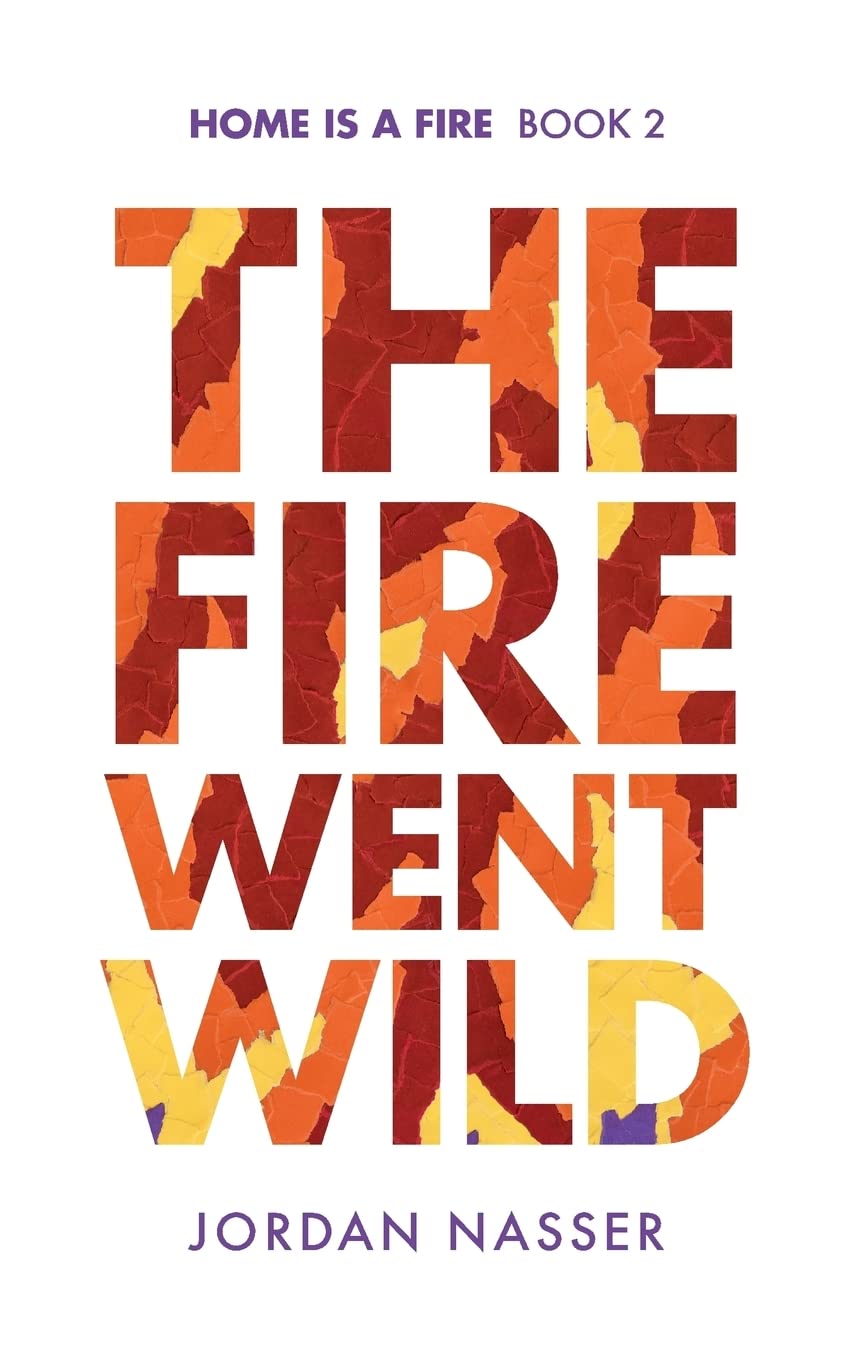 The Fire Went Wild (Home is a Fire, Band 2) LGBTQ+
