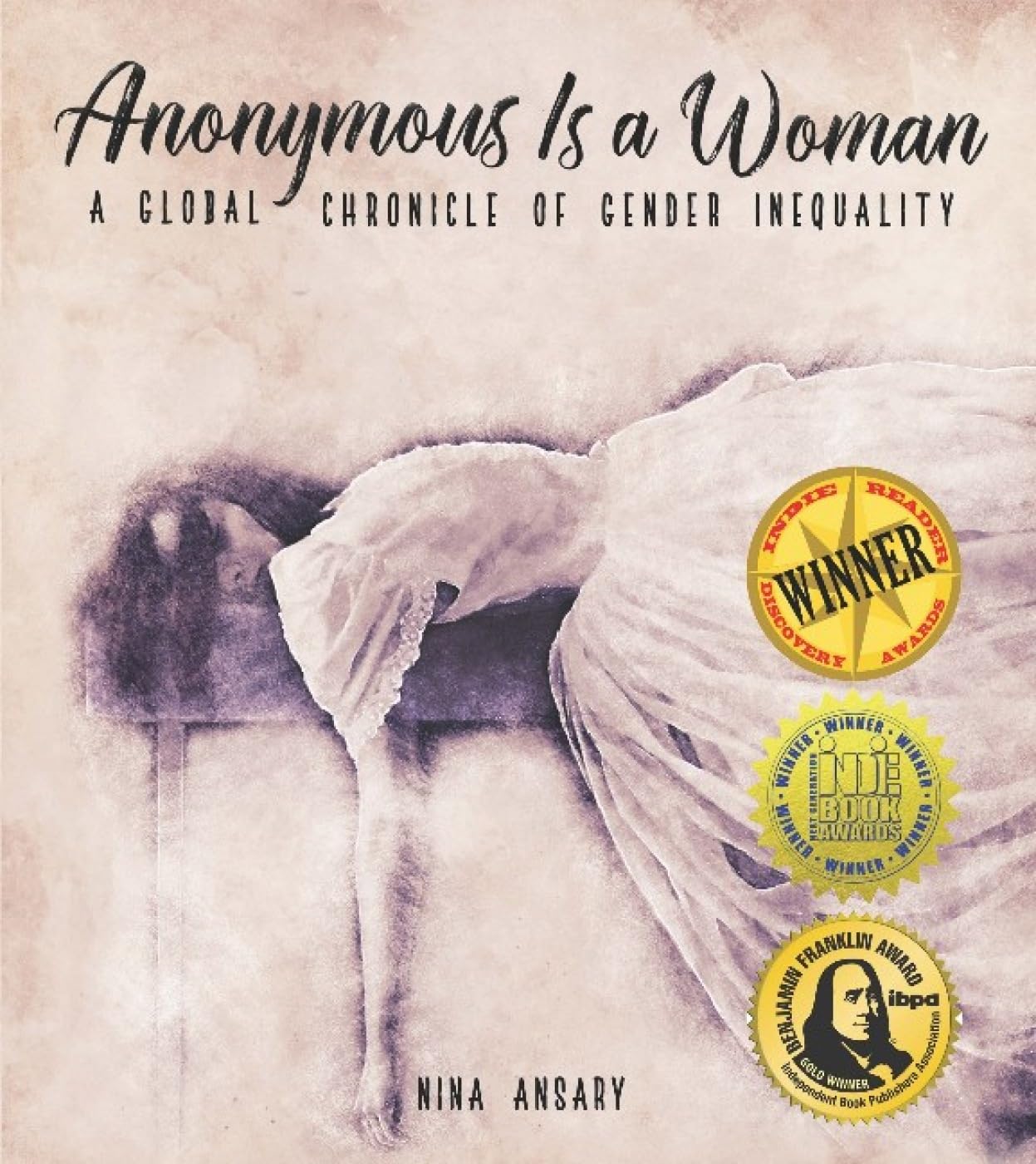 Anonymous Is a Woman: A Global Chronicle of Gender Inequality book