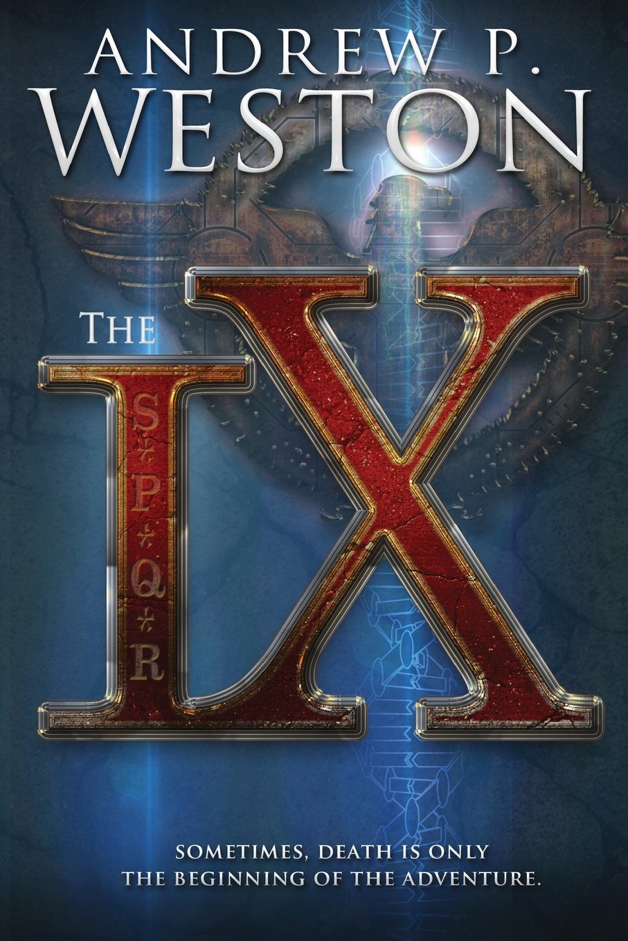 The IX (The IX Series, Band 1) Politics & History