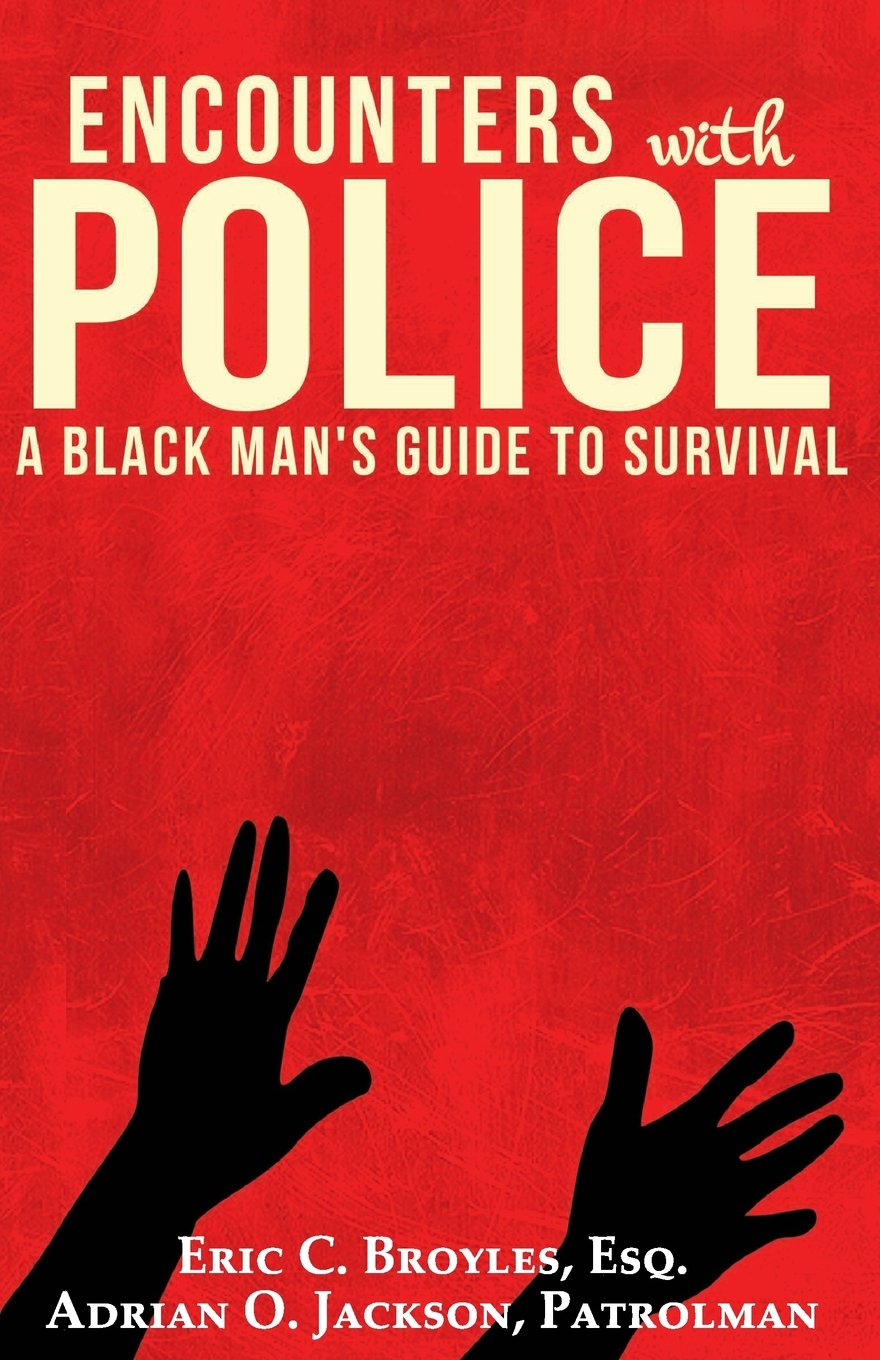 Encounters with Police: A Black Man's Guide to Survival Social Sciences