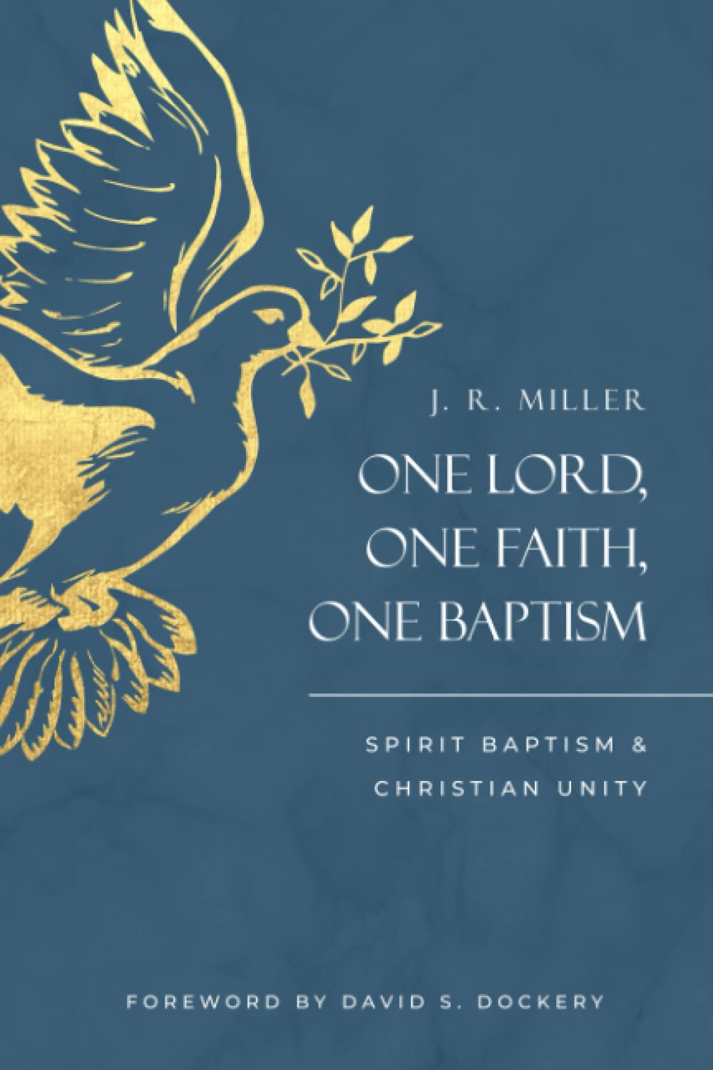One Lord, One Faith, One Baptism: Spirit Baptism & Christian Unity Religion & Esotericism