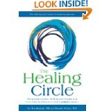 The Healing Circle: Integrating Science, Wisdom and Compassion in Reclaiming Wholeness on the Cancer Journey Books