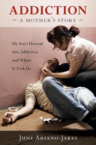 Addiction: A Mother's Story Health, Nutrition & Fitness