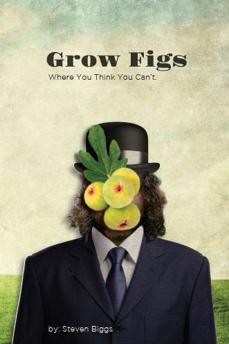 Grow Figs Where You Think You Can't Books