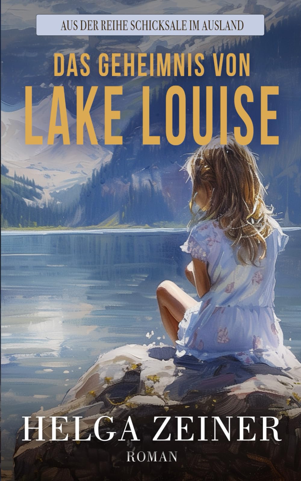 Das Geheimnis von Lake Louise: Abenteuer Roman Action & Adventure