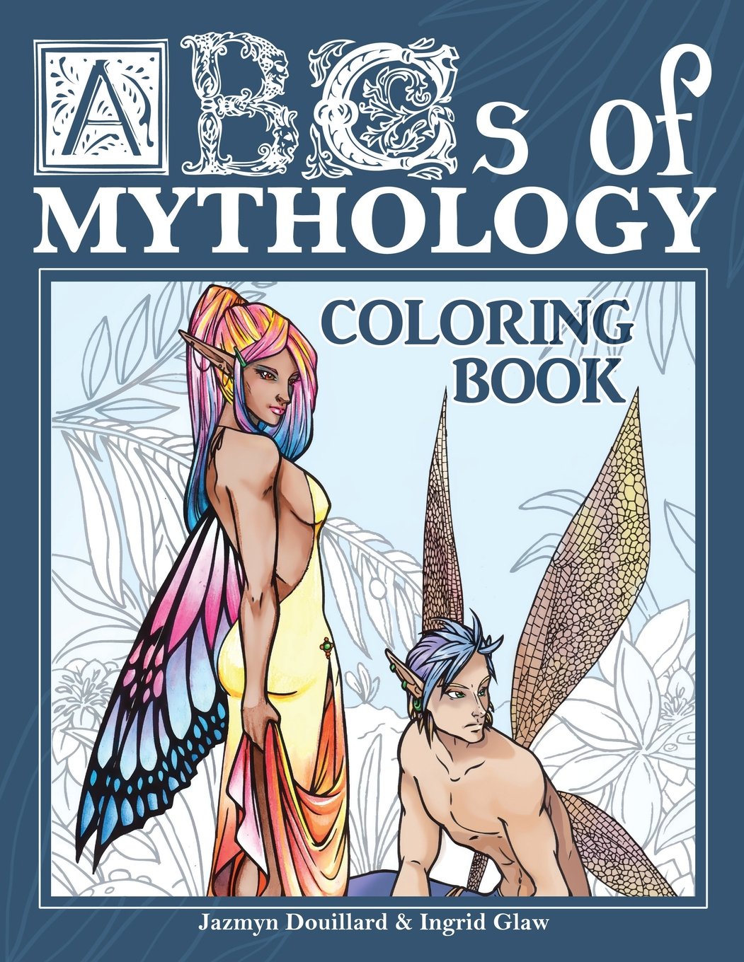 ABCs of Mythology: Adult Coloring Book (ABC's of Colouring Books) Books