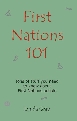 First Nations 101 : [tons of Stuff You Need to Kno Books