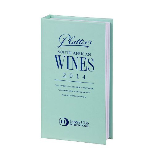 Platter's South African wine guide 2014 Cooking & Enjoying