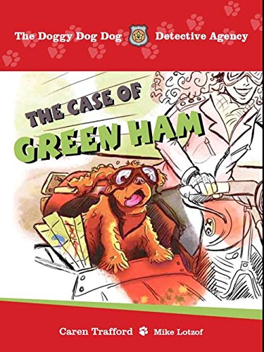 Doggy Dog Dog Detective Agency, The: The Case Of Green Ham book