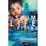 Slum Life Rising: How to Enflesh Hope Within a New Urban World Books