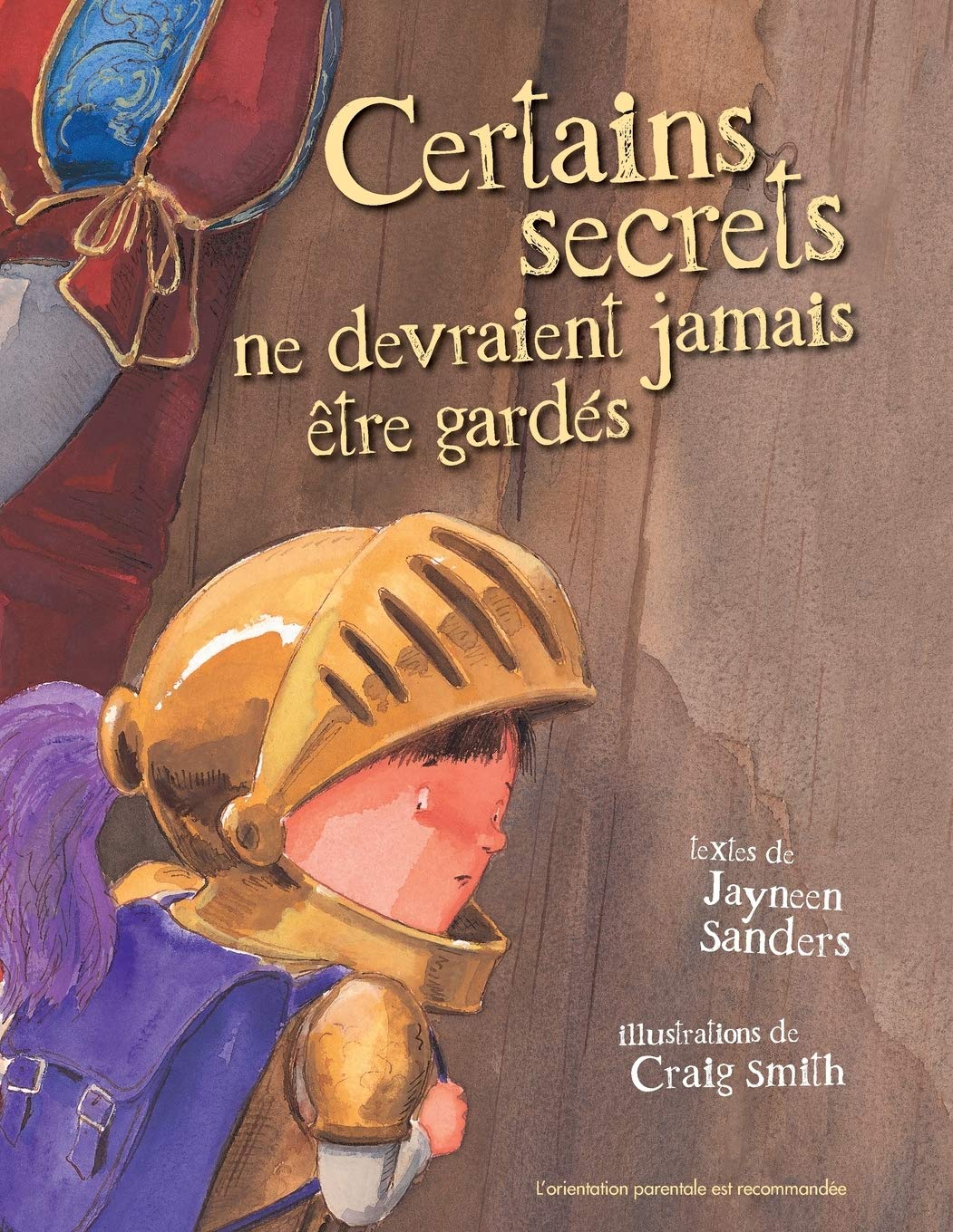 Certains Secrets Ne Devraient Jamais Etre Gardes: Protect children from unsafe touch by teaching them to always speak up book