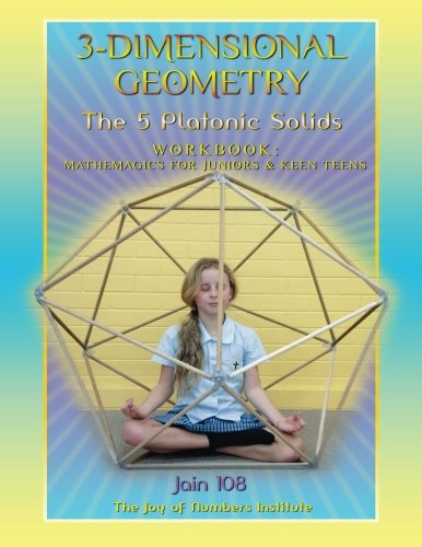 3-Dimensional Geometry Workbook: The 5 Platonic Solids (Sacred Geometry Book Bundle, Band 1) Mathematics