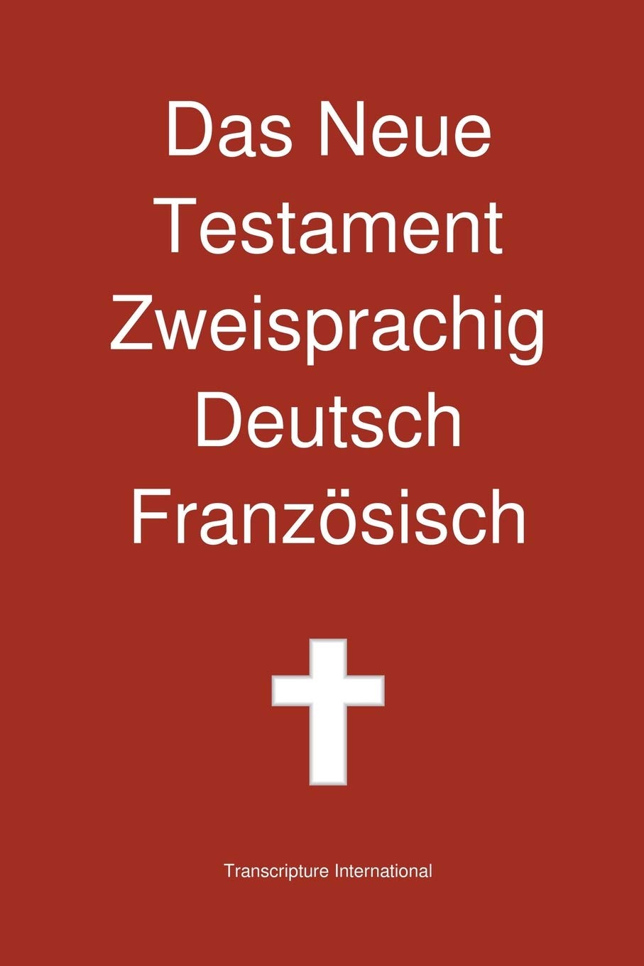 Das Neue Testament Zweisprachig Deutsch Franzoesisch Social Sciences