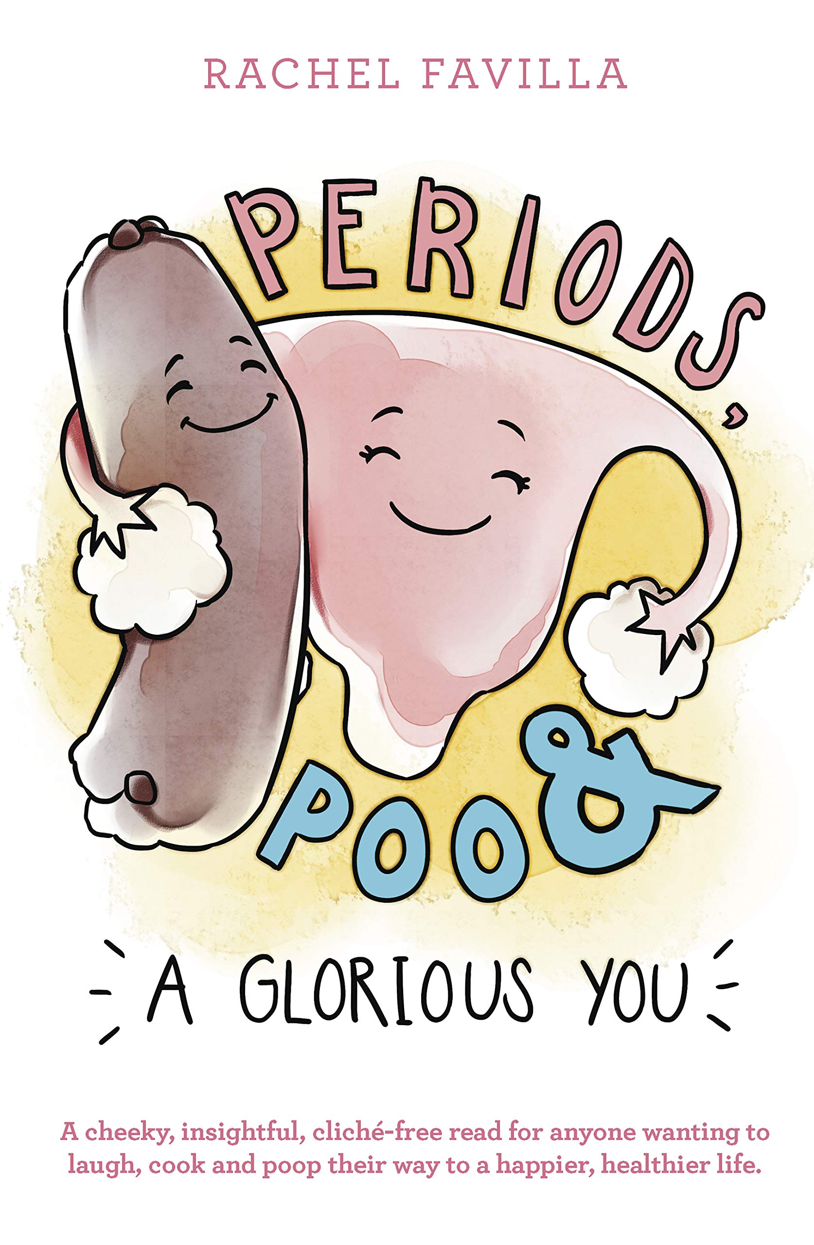 Product Image: Periods, Poo and a Glorious You