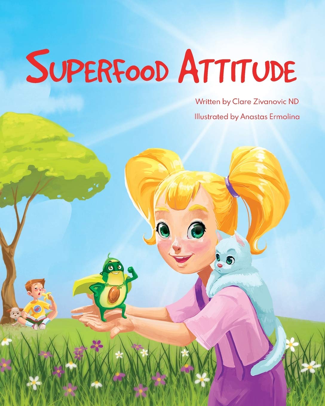 Superfood Attitude: Nutrition book for kids 3-7 years Parents & Children