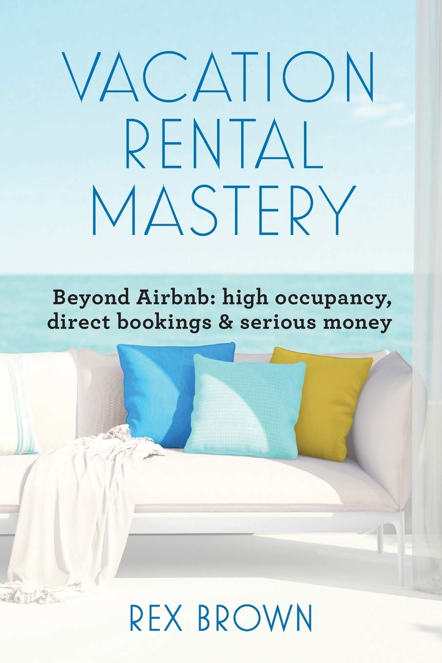Vacation Rental Mastery Business, Finance & Career