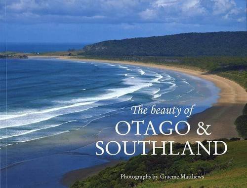The Beauty of Otago and Southland book