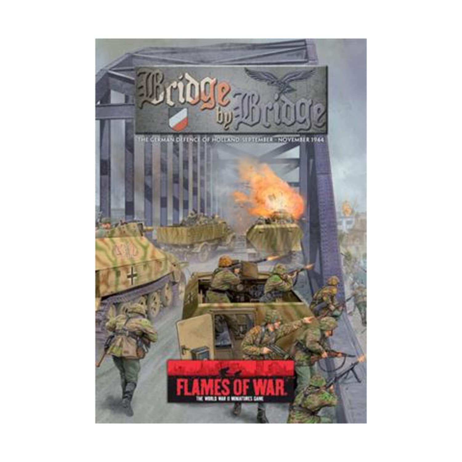 Bridge by Bridge: The German Defence of Holland, September-November 1944 (Flames of War) Leisure & Fun
