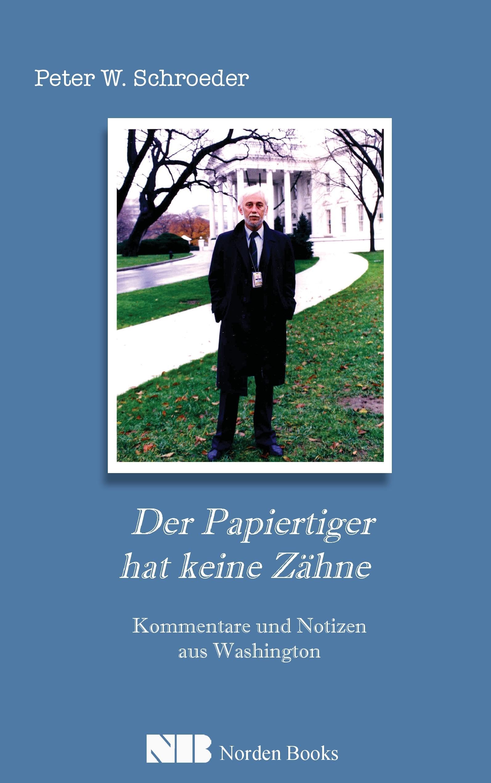 Der Papiertiger hat keine Zähne: Kommentare und Notizen aus Washington Contemporary literature