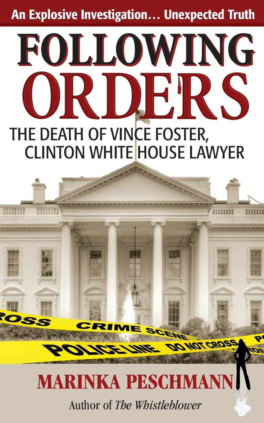 Following Orders: The Death of Vince Foster, Clinton White House Lawyer Politics & Society Books