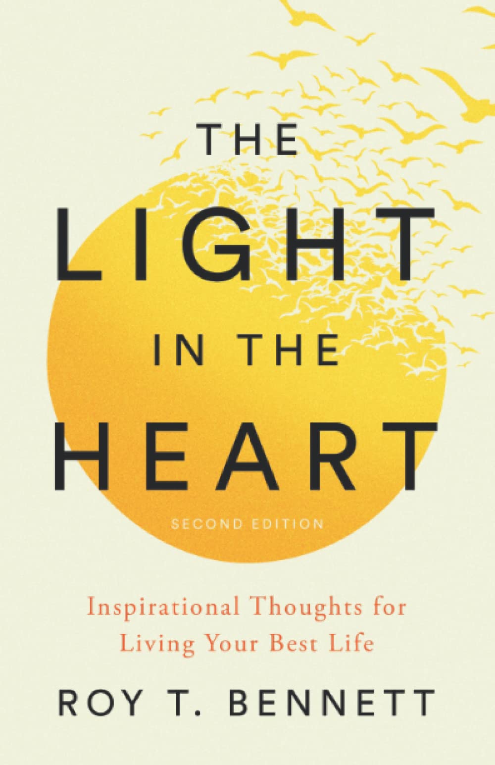 The Light in the Heart: Inspirational Thoughts for Living Your Best Life Lifestyle