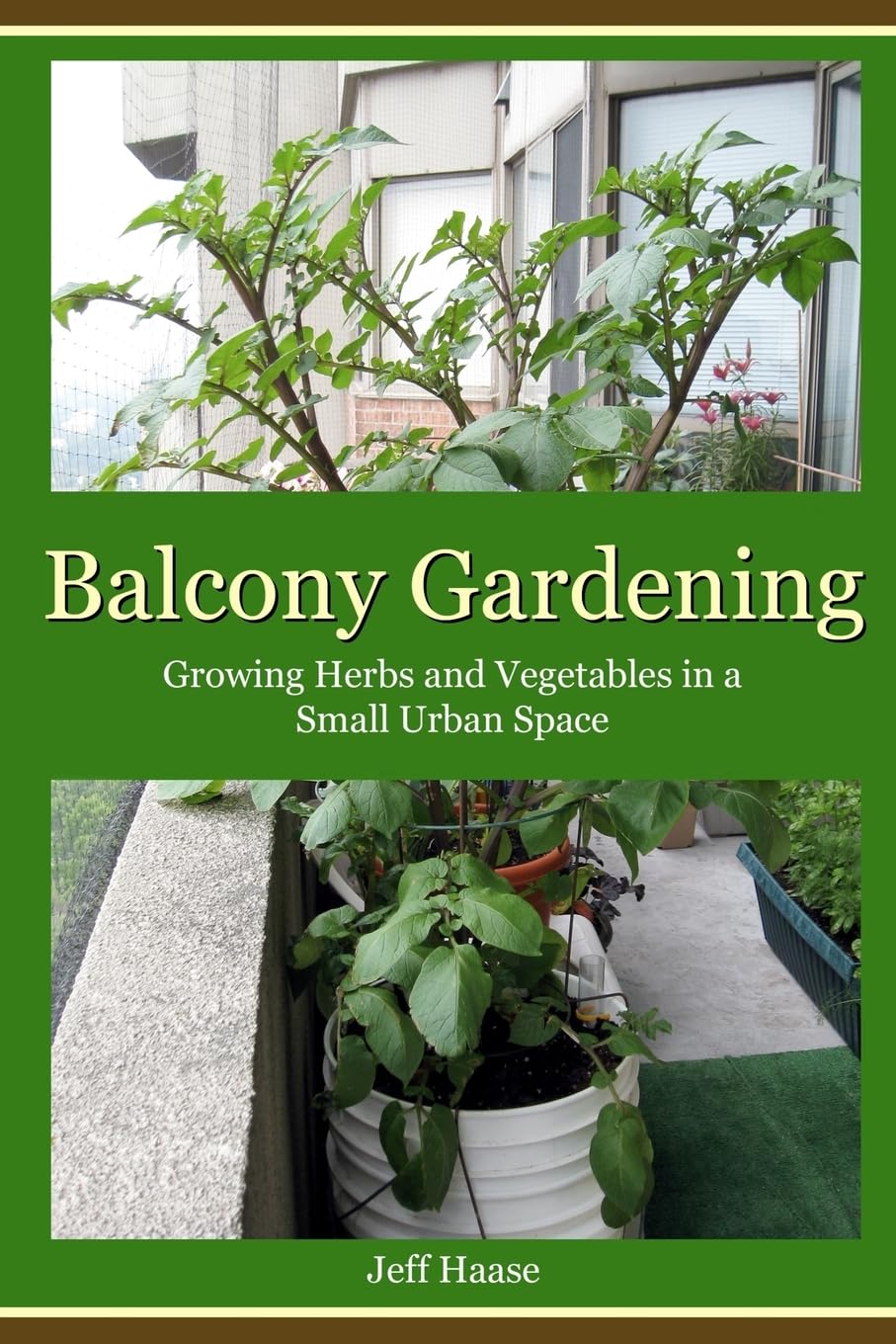 Balcony Gardening: Growing Herbs and Vegetables in a Small Urban Space Garden & Plants