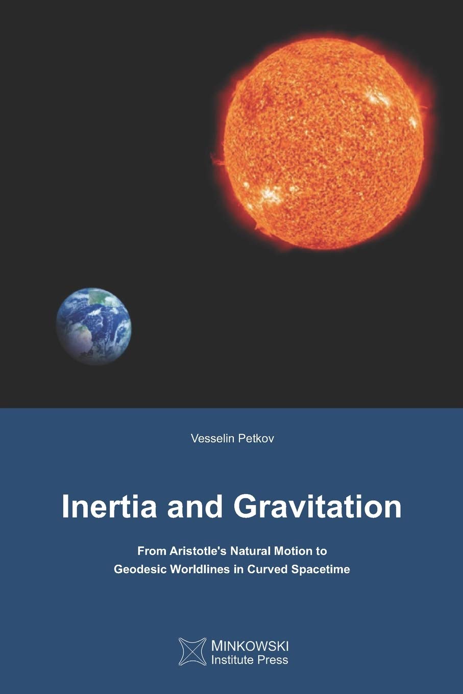Inertia and Gravitation: From Aristotle's Natural Motion to Geodesic Worldlines in Curved Spacetime book