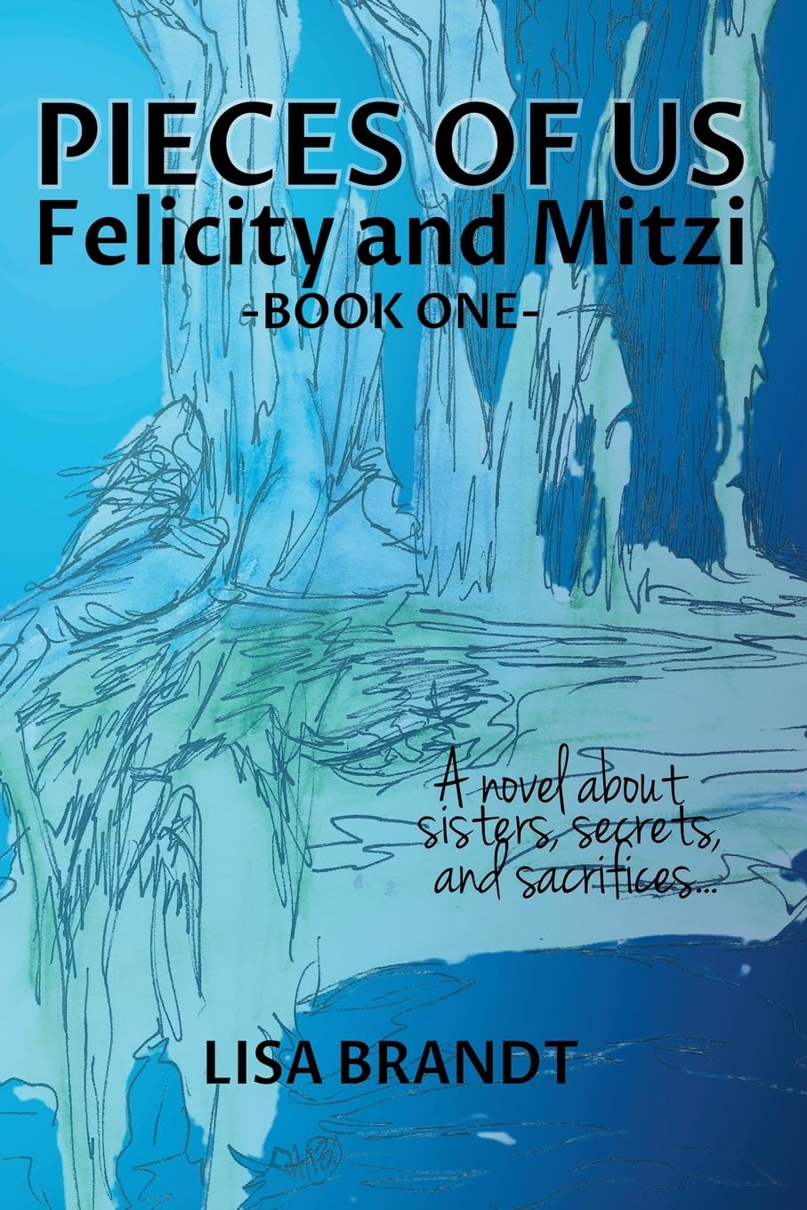 Pieces of Us - Felicity and Mitzi Book One Parents & Children