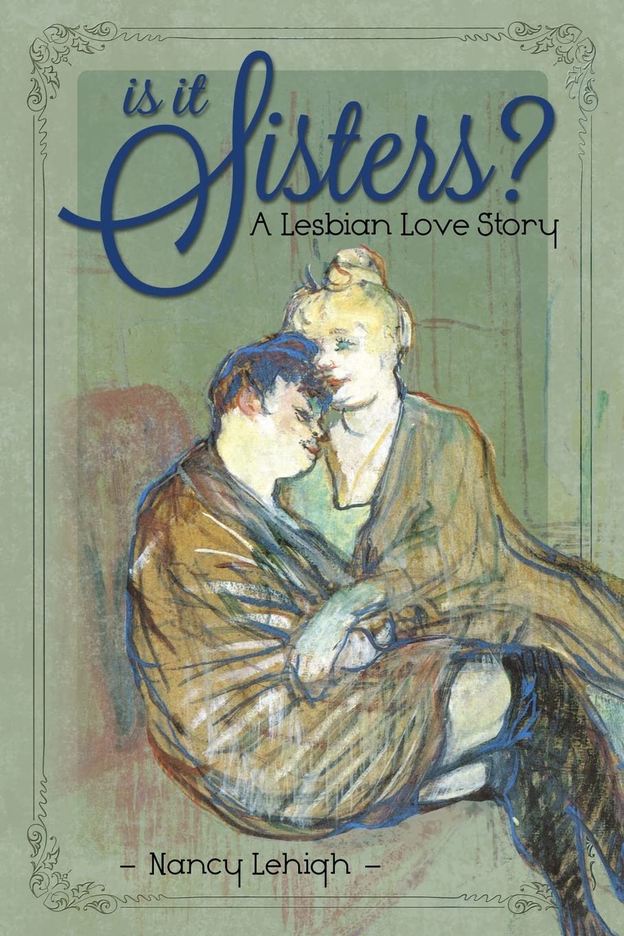 Is It Sisters?: a lesbian love story book