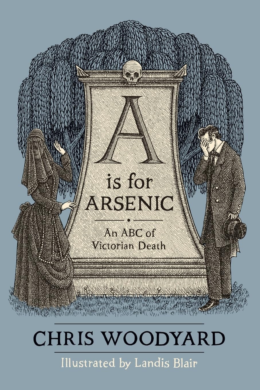 A is for Arsenic: An ABC of Victorian Death Death & Mourning