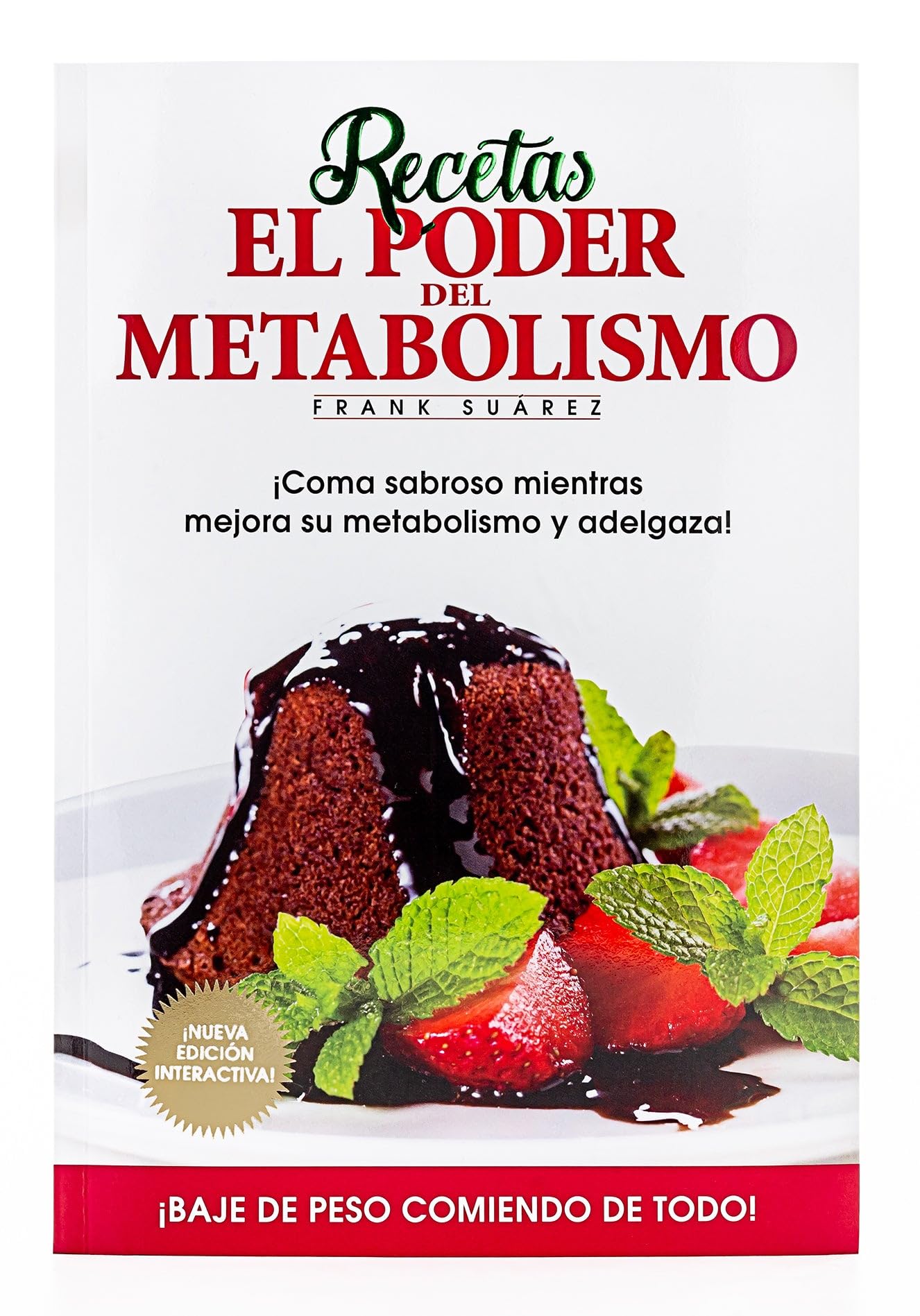 Recetas El Poder del Metabolismo: coma sabroso mientras ejora su metabolismoy adelgaza book