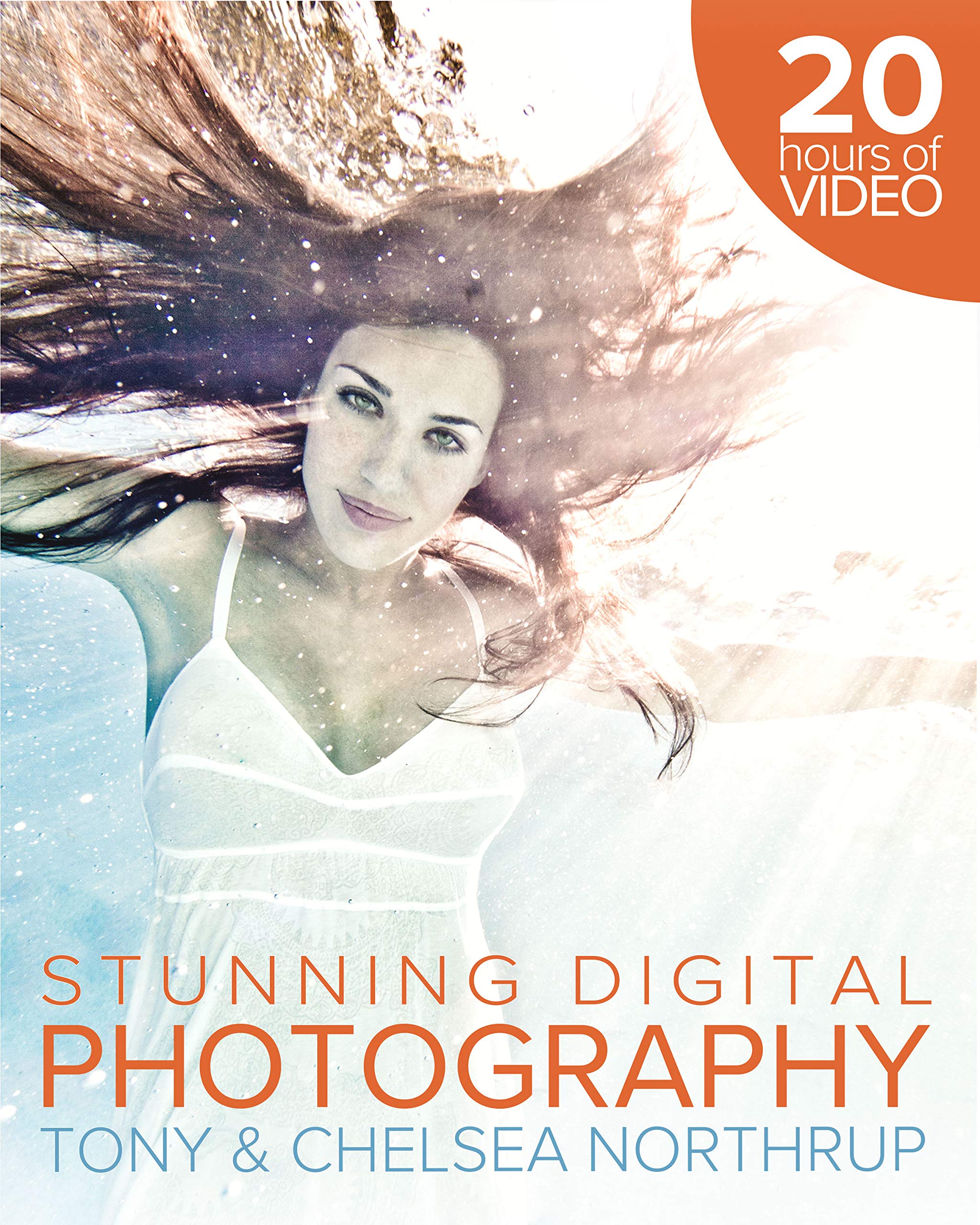 Tony Northrup's Dslr Book: How to Create Stunning Digital Photography Photography