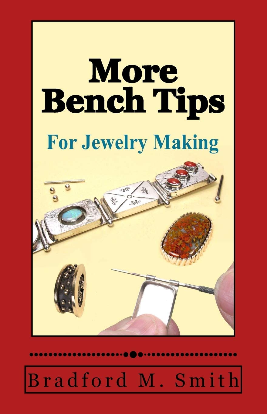 More Bench Tips for Jewelry Making: Proven Ways to Save Time and Improve Quality (Smart Solutions For Jewelry Making Problems) Hobbies & Crafts