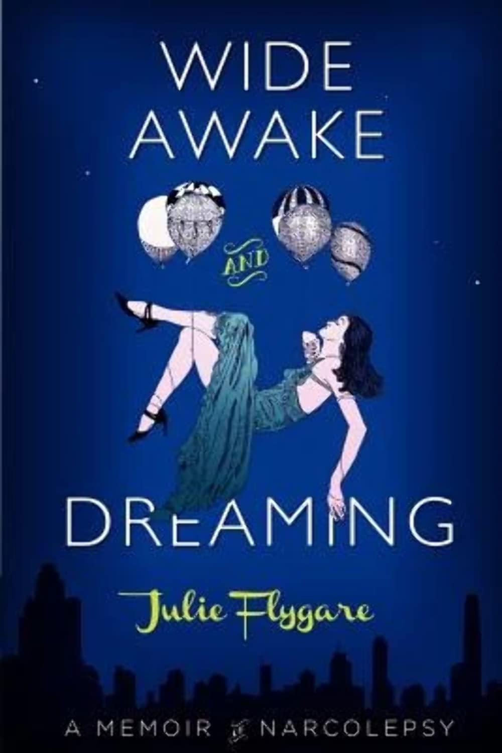 Wide Awake and Dreaming: A Memoir of Narcolepsy book