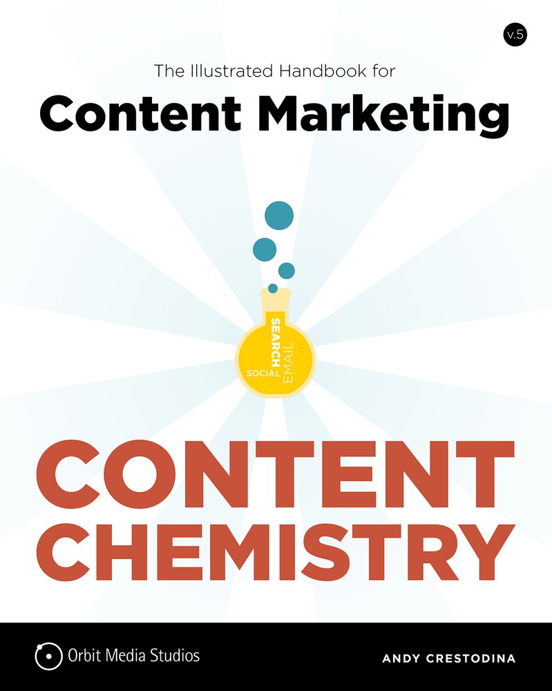 Content Chemistry: The Illustrated Handbook for Content Marketing Business, Finance & Career