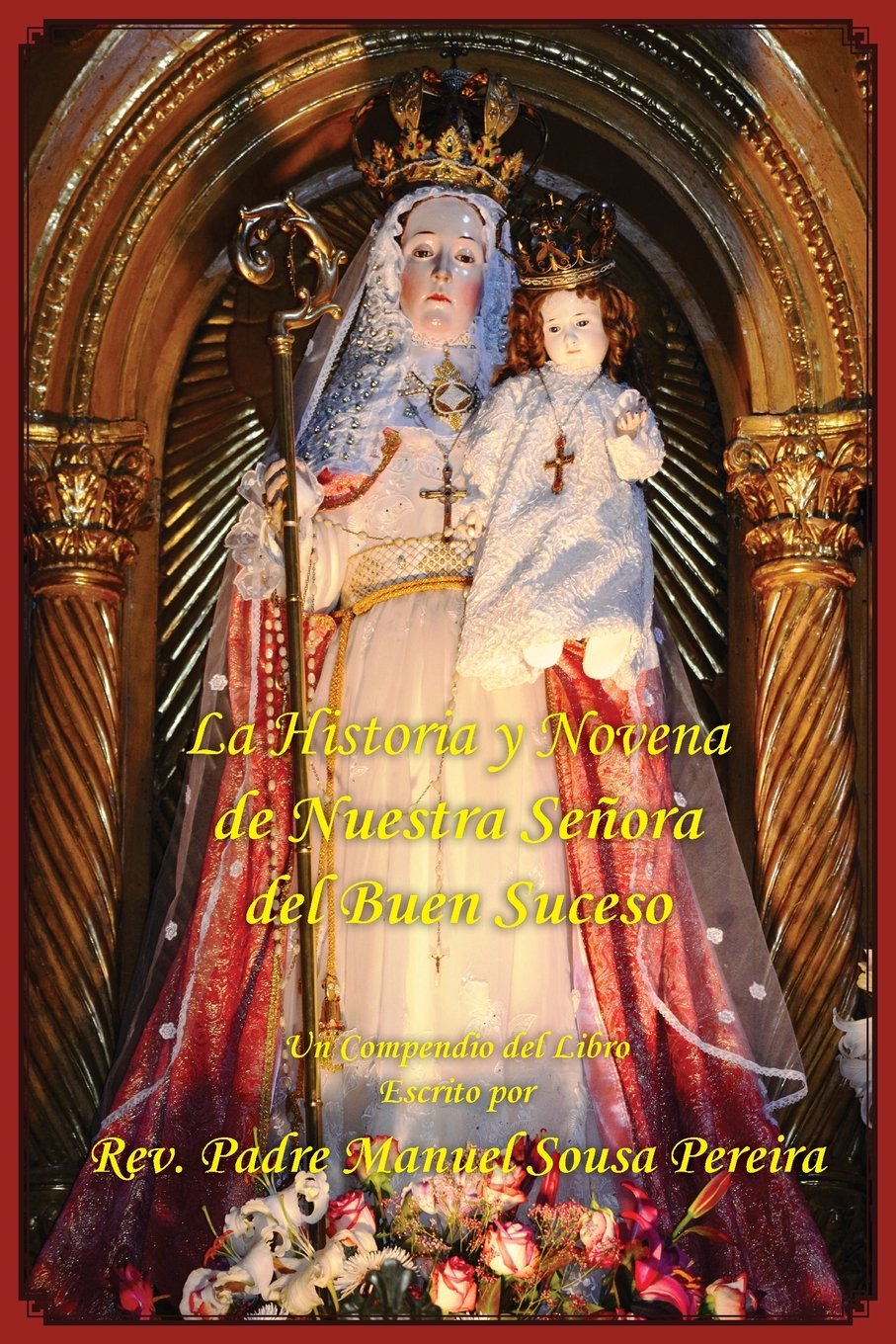 La Historia y Novena de Nuestra Senora del Buen Suceso Religion & Esotericism