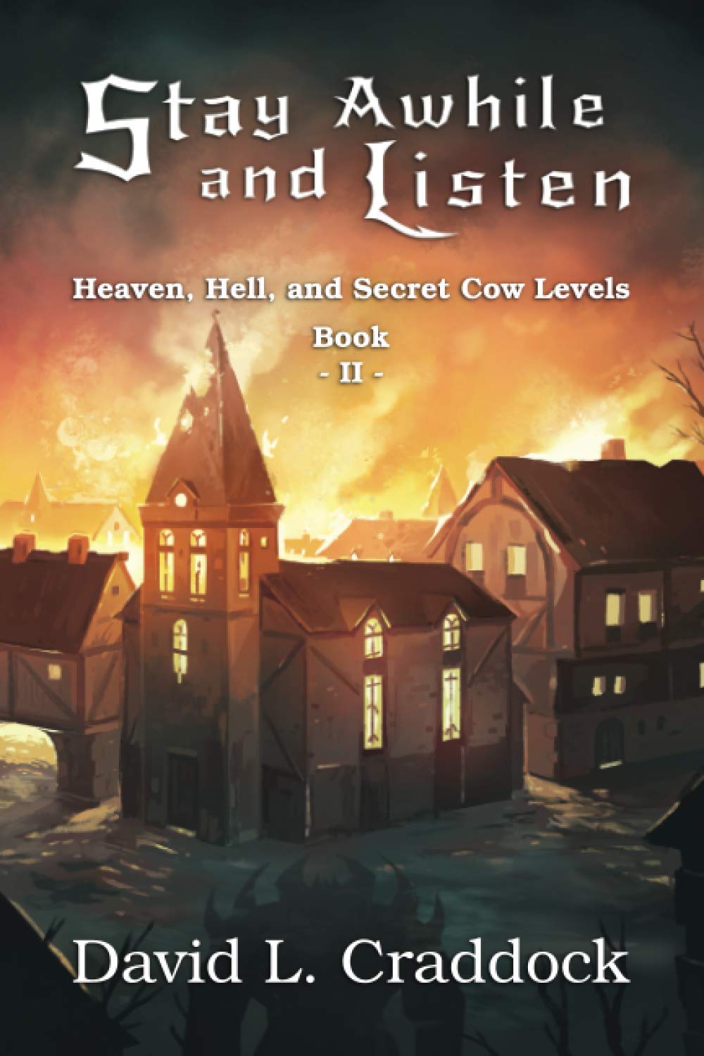 Stay Awhile and Listen: Book II: Heaven, Hell, and Secret Cow Levels book