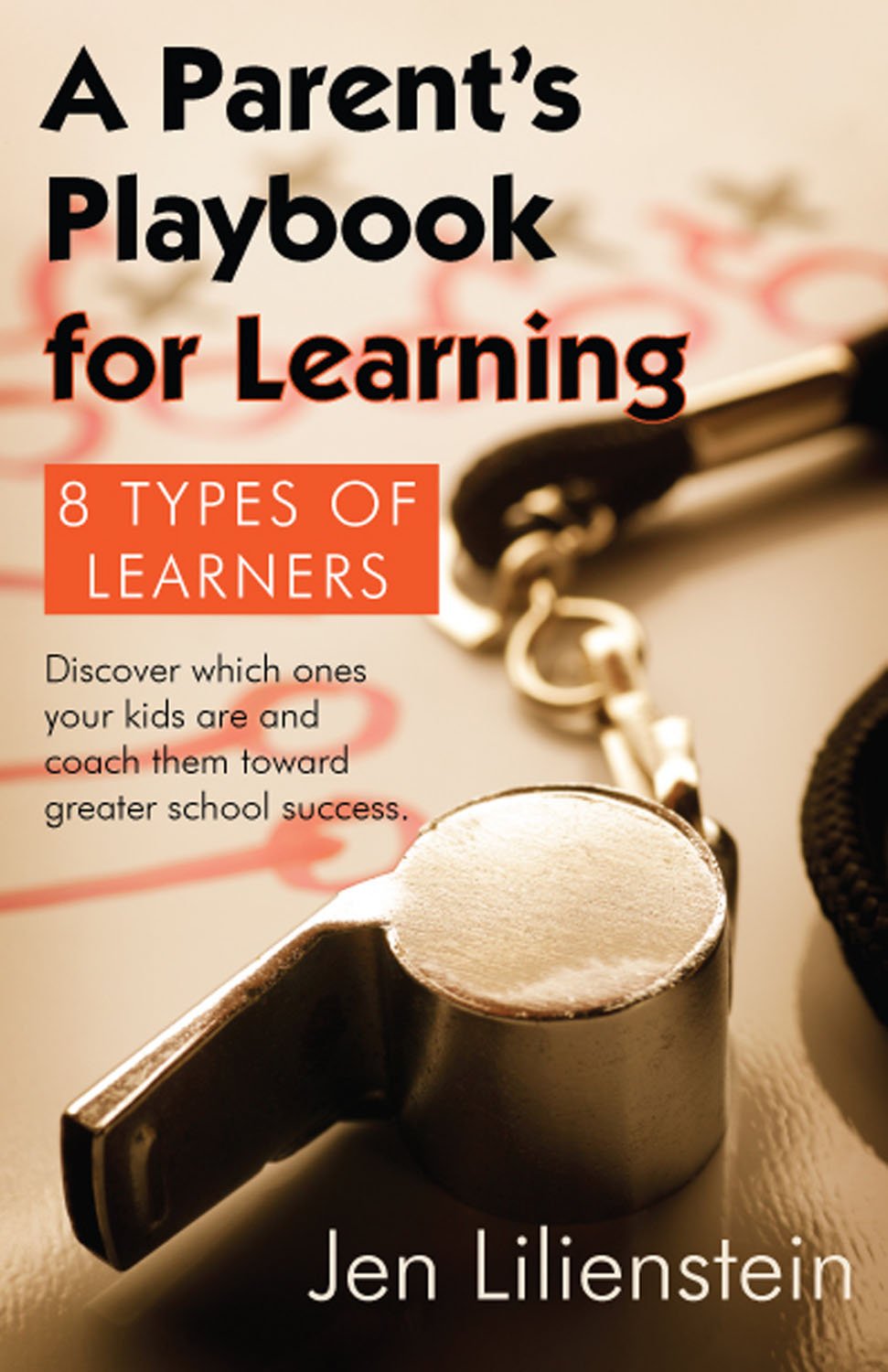 Parent's Playbook for Learning: 8 Types of Learners book